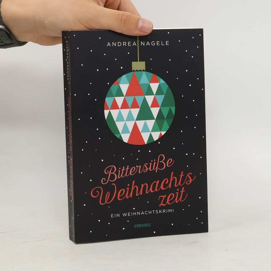 Andrea Nagele-König Bittersüße Weihnachtszeit