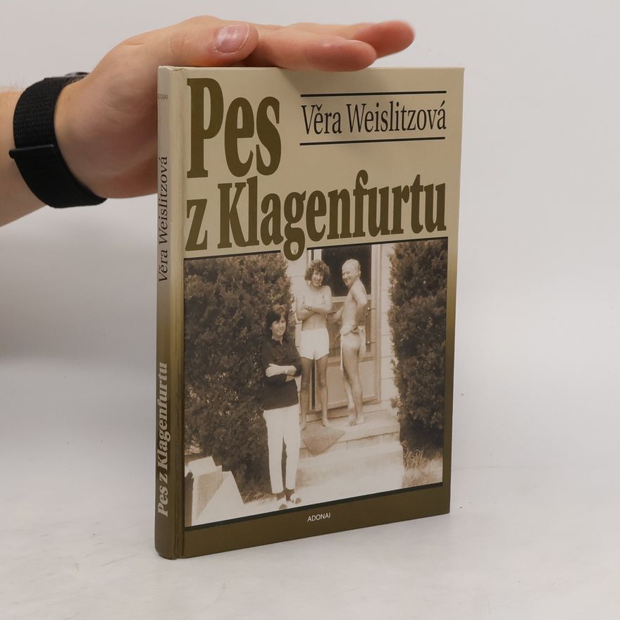 Věra Weislitzová Lustigová Pes z Klagenfurtu
