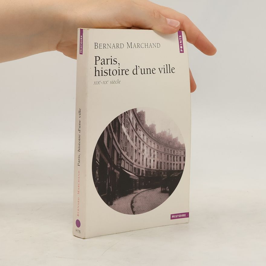 Bernard Le Marchand Paris, histoire d'une ville