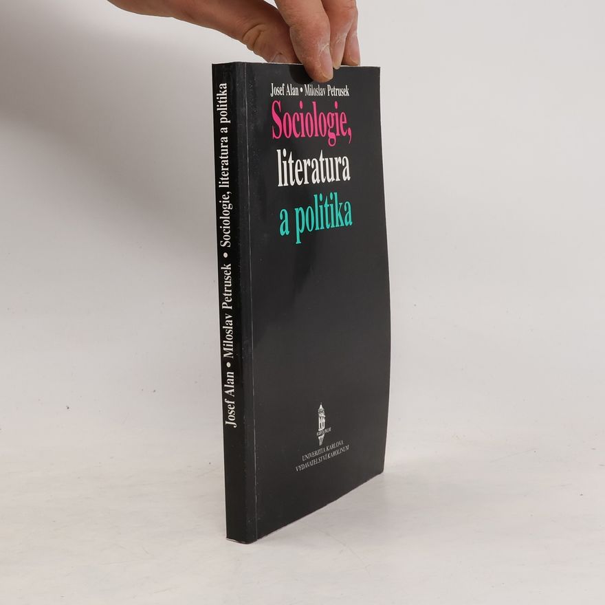 Josef Alan Sociologie, literatura a politika