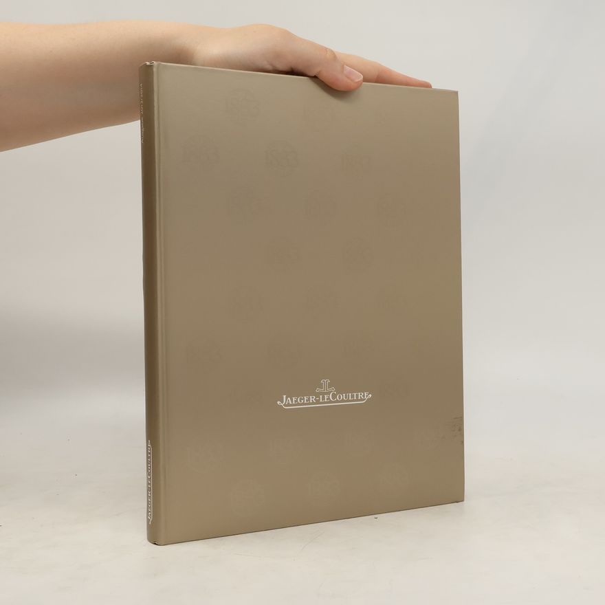 Autorenkollektiv Jaeger LeCoultre, Das Buch der Manufaktur 2013/14