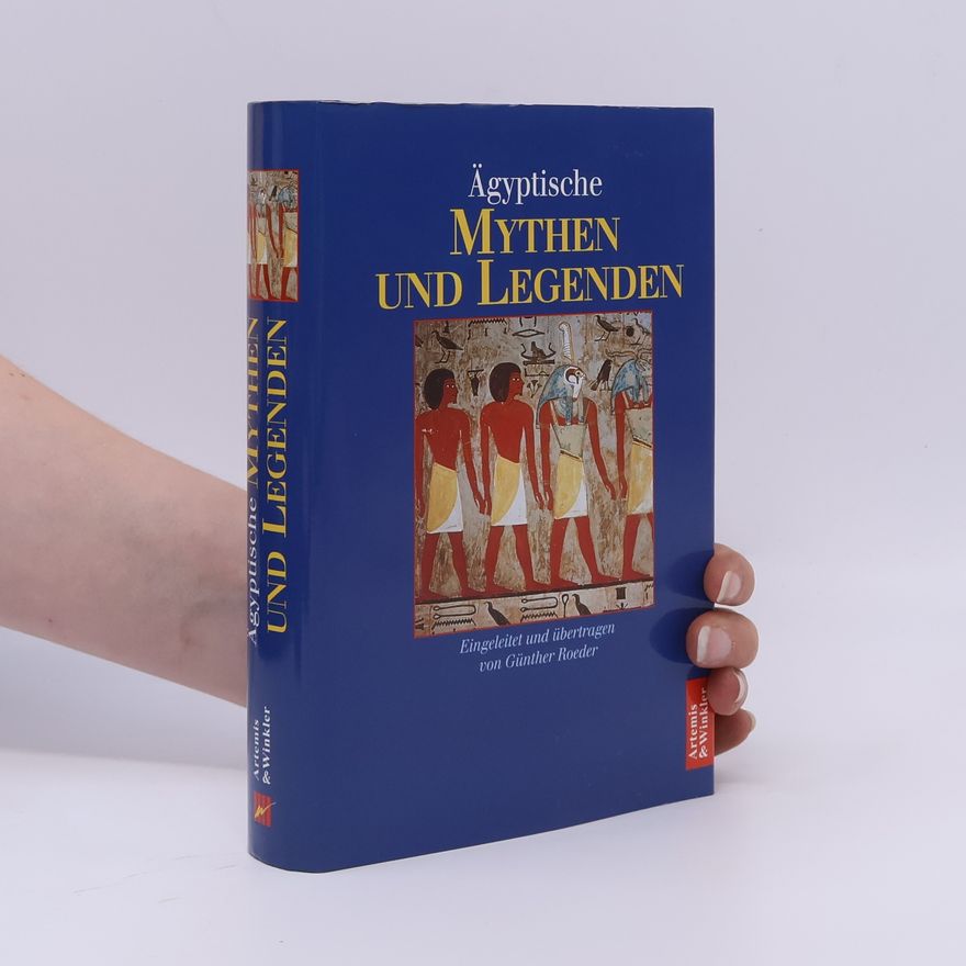 Günther Roeder Ägyptische Mythen und Legenden