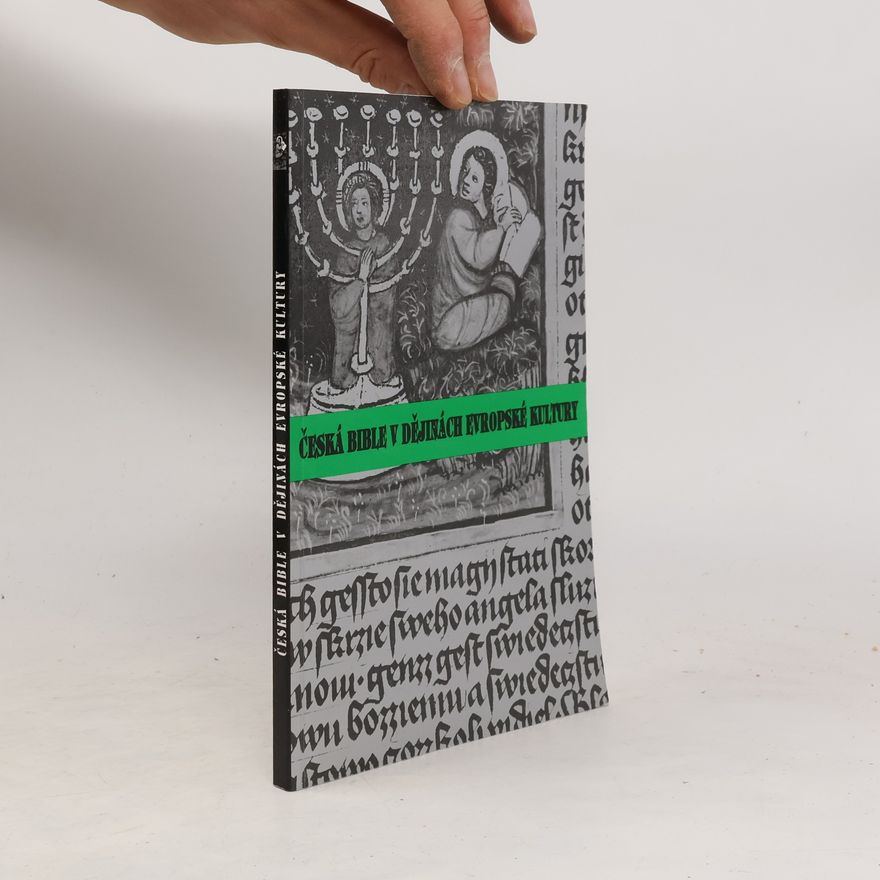 Dalibor Papoušek Česká bible v dějinách evropské kultury