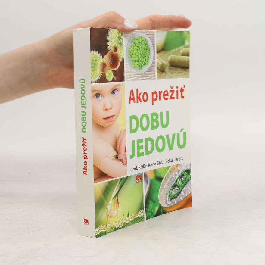 Anna Strunecká Ako prežiť dobu jedovú