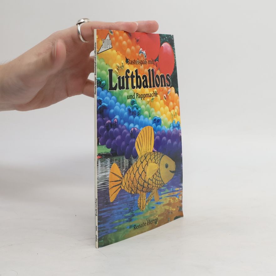 Autorenkollektiv Bastelspass mit Luftballons und Pappmaché