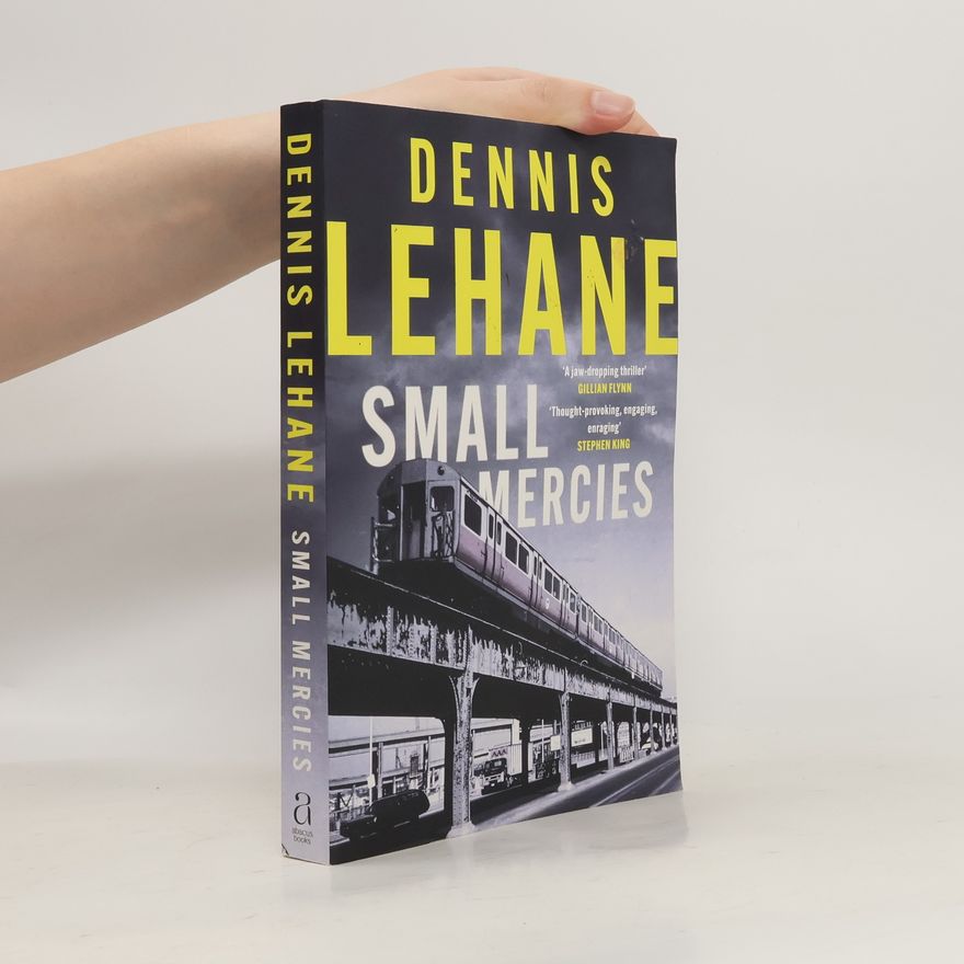 Dennis Lehane Small Mercies: ´can´t-put-it-down entertainment´ Stephen King
