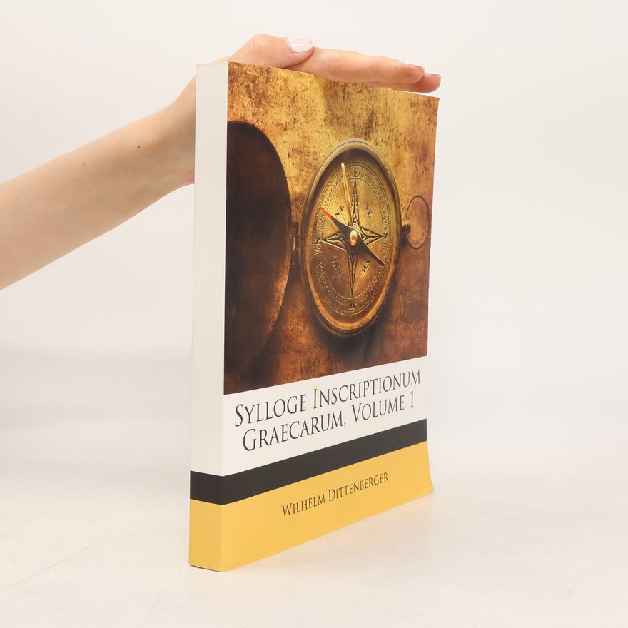 Wilhelm Dittenberger Sylloge inscriptionum graecarum I