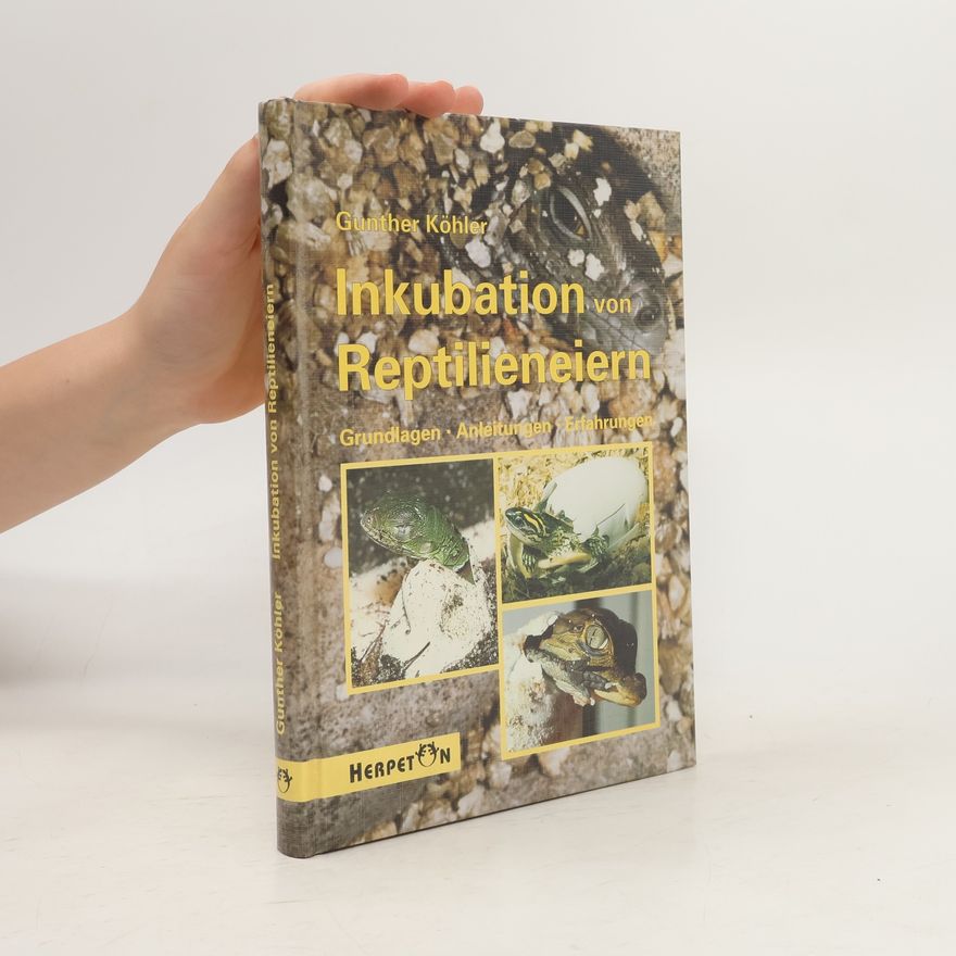 Gunther Köhler Inkubation von Reptilieneiern