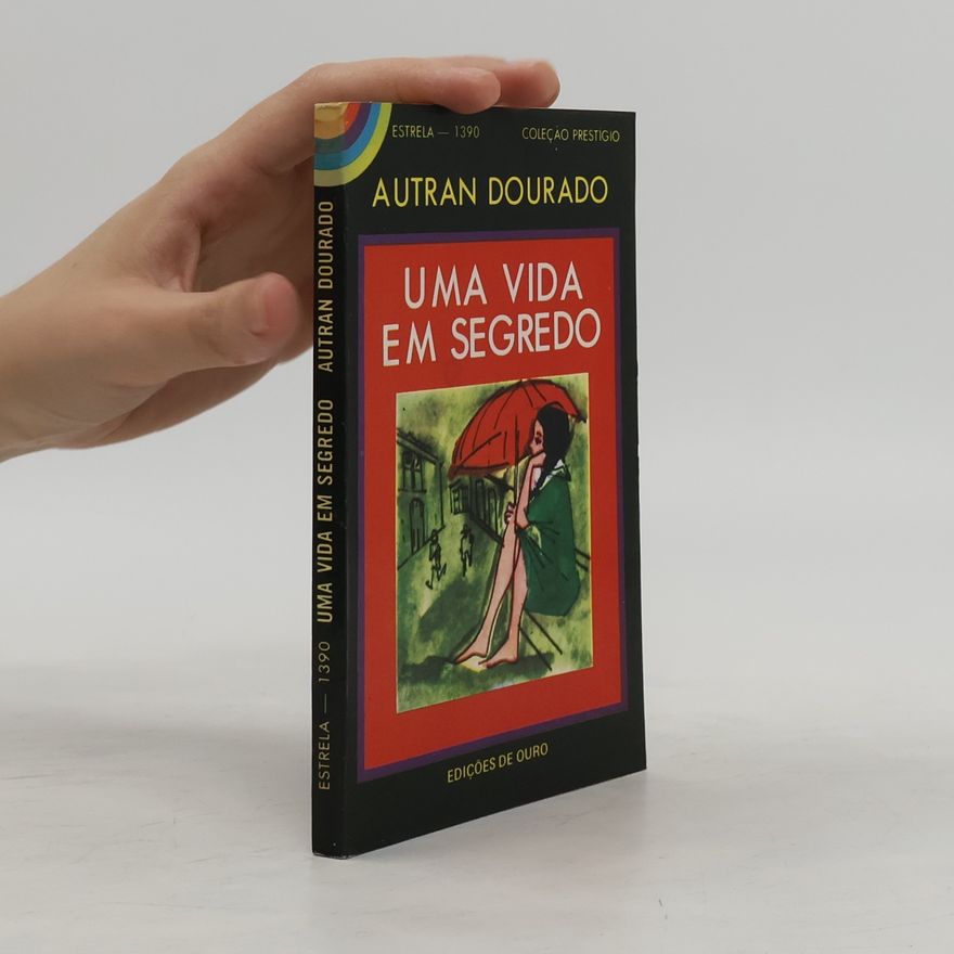 Waldomiro Autran Dourado Uma vida em segredo