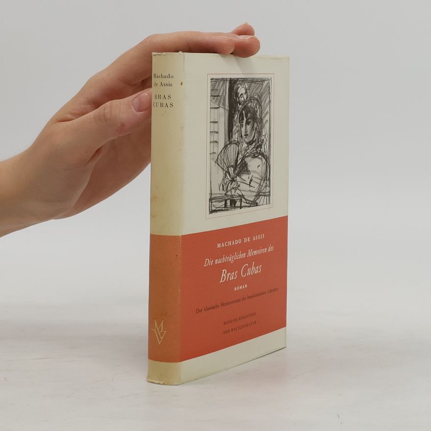 Machado de Assis Die nachträglichen Memoiren des Bras Cubas