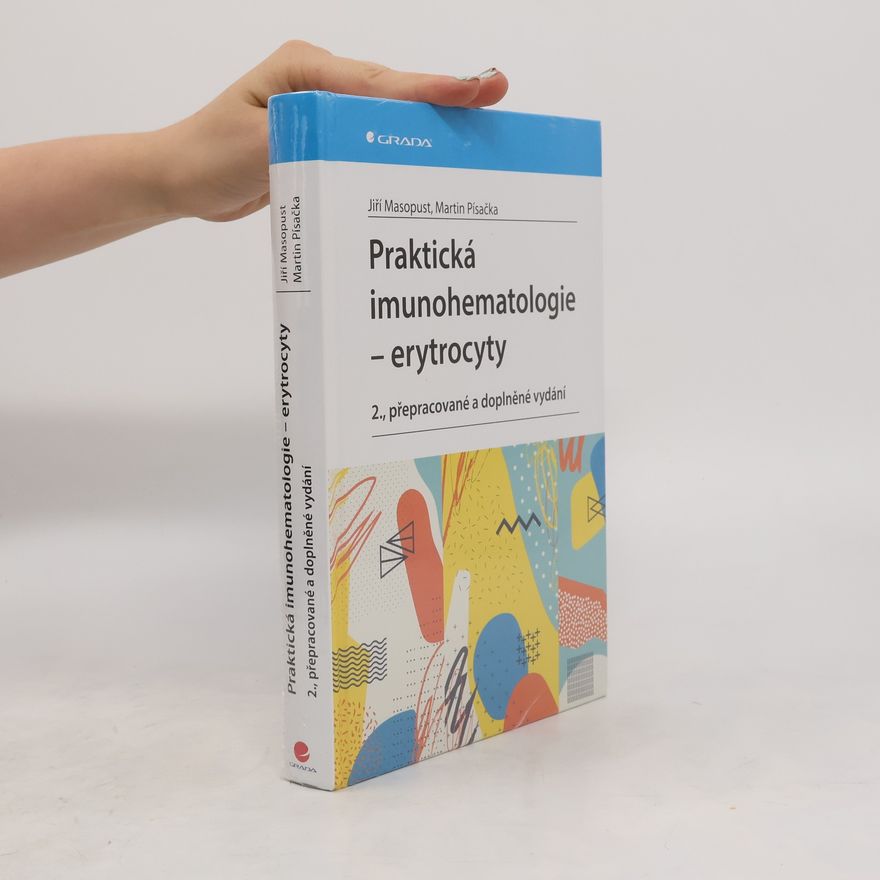 Martin Písačka Praktická imunohematologie. Erytrocyty