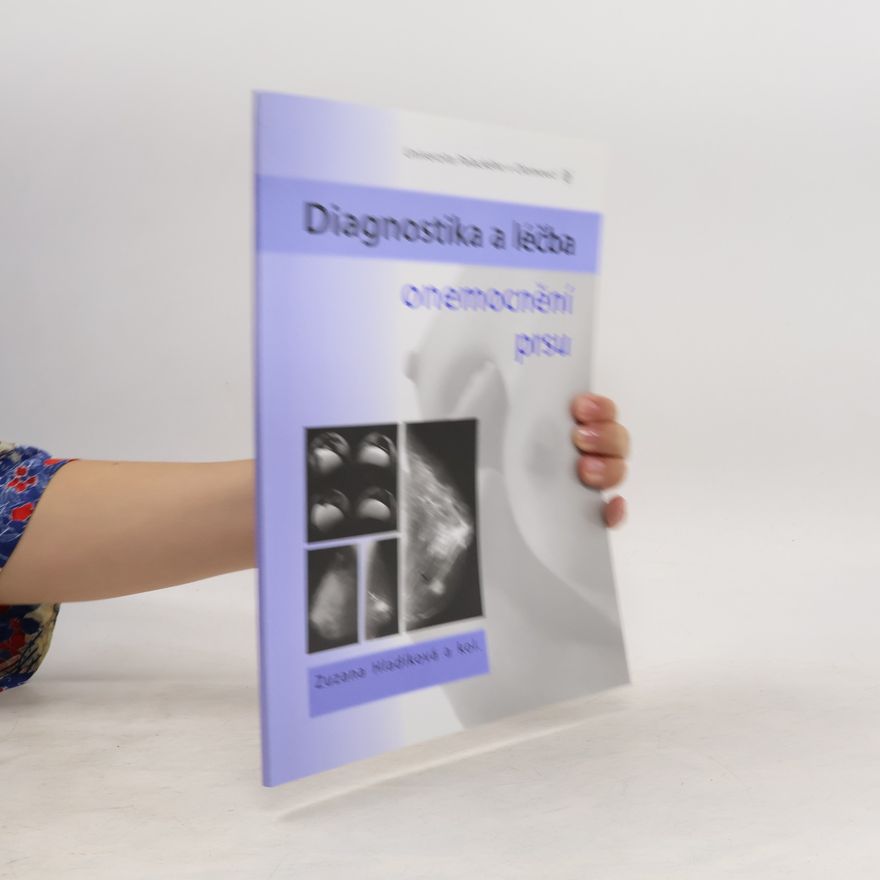 Zuzana Hladíková Diagnostika a léčba onemocnění prsu