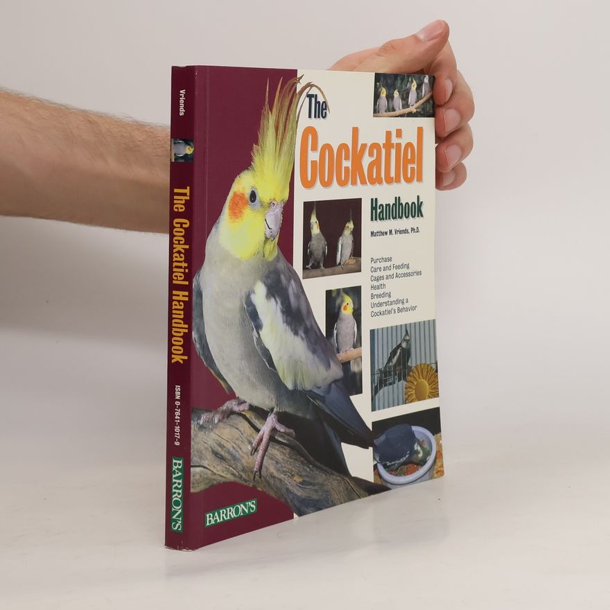 Matthew M. Vriends The Cockatiel Handbook