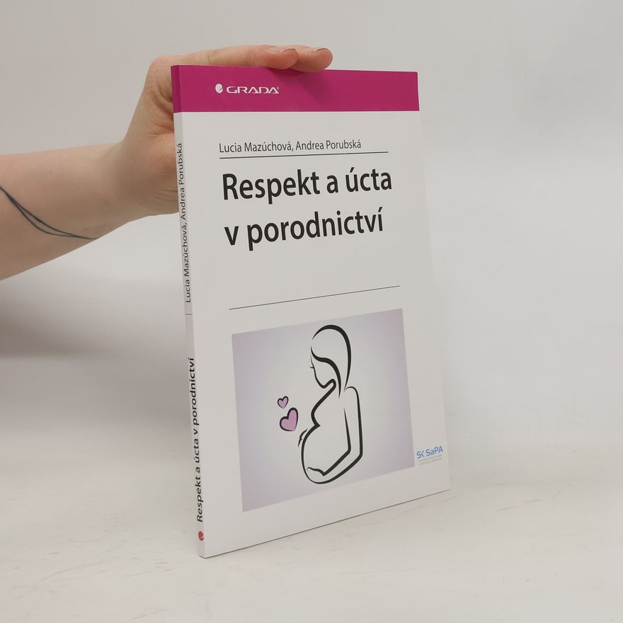 Kolektiv autorů Respekt a úcta v porodnictví