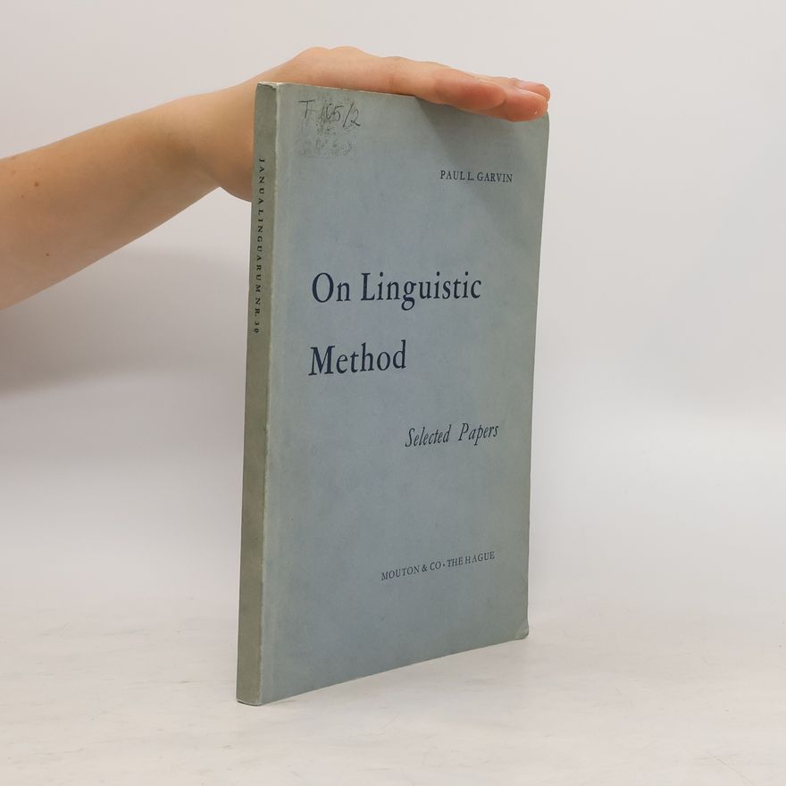 Paul L. Garvin On Linguistic Method