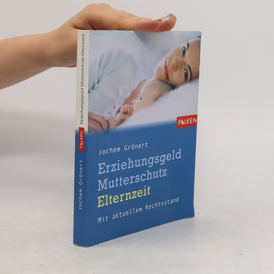 Jochem Grönert Erziehungsgeld, Mutterschutz, Elternzeit
