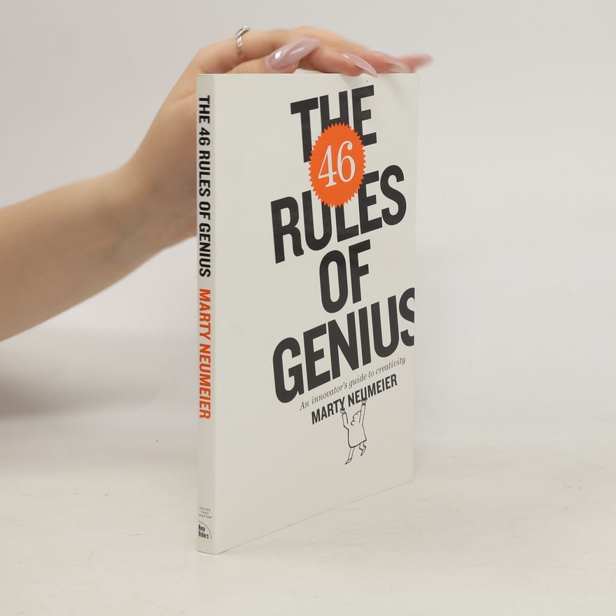 Marty Neumeier The 46 Rules of Genius
