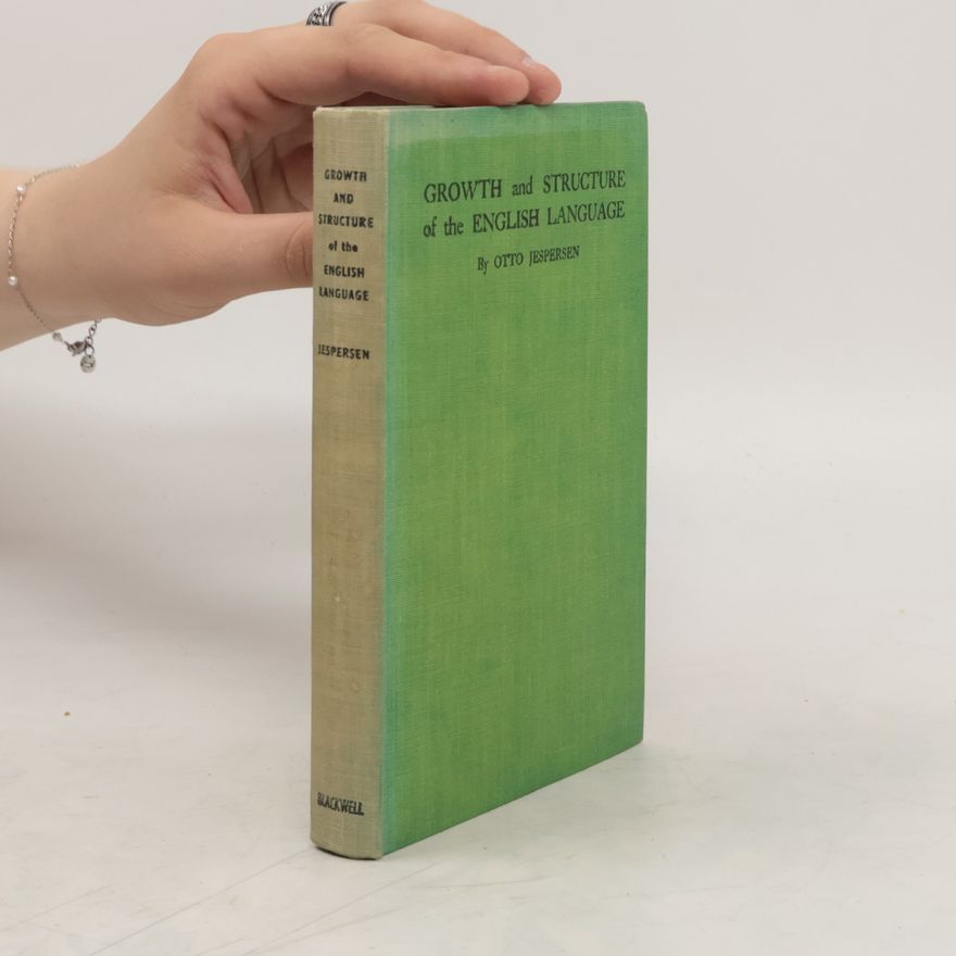 Otto Jespersen Growth and Structure of the English Language