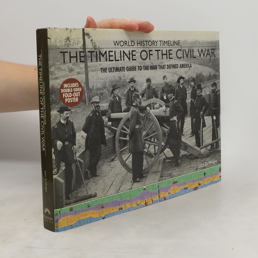 John D. Wright The Timeline of the Civil War