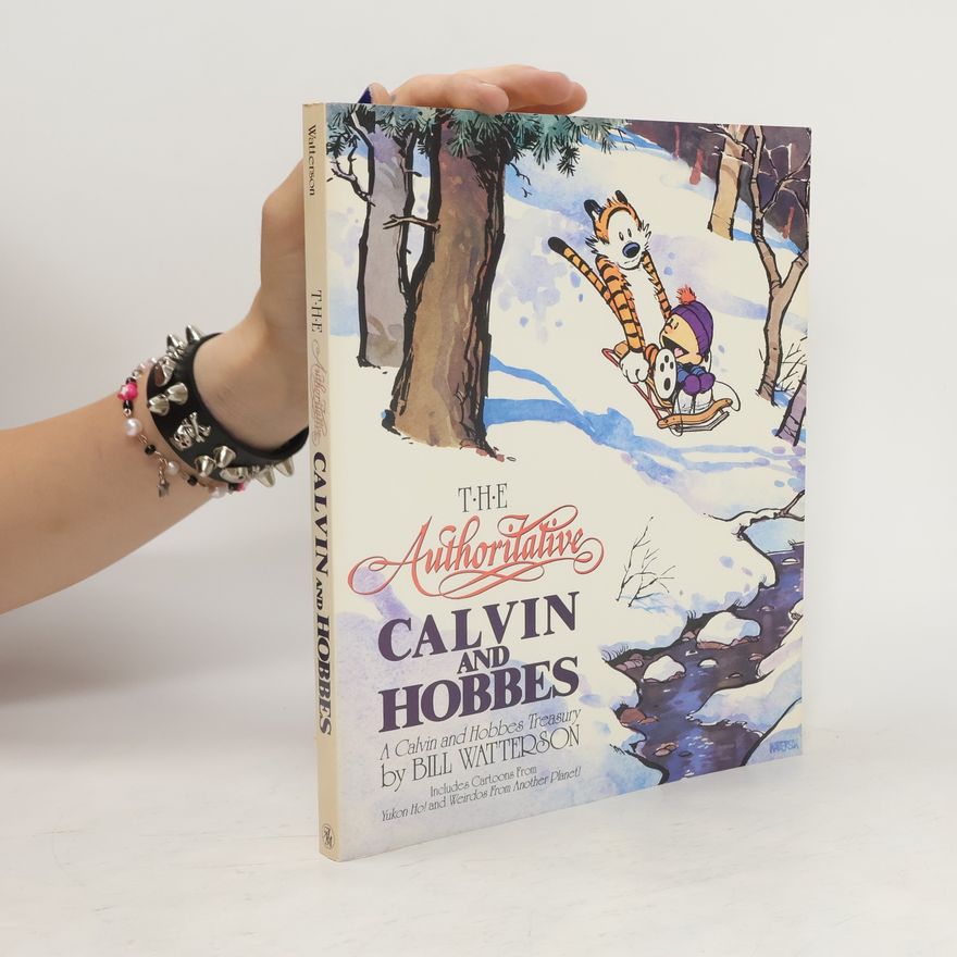Bill Watterson The Authoritative Calvin and Hobbes