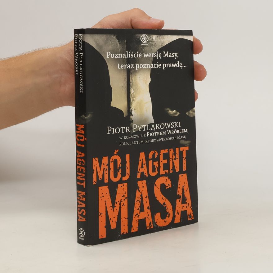 Piotr Pytlakowski Mój agent Masa