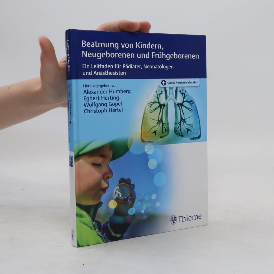 Alexander Humberg Beatmung von Kindern, Neugeborenen und Frühgeborenen