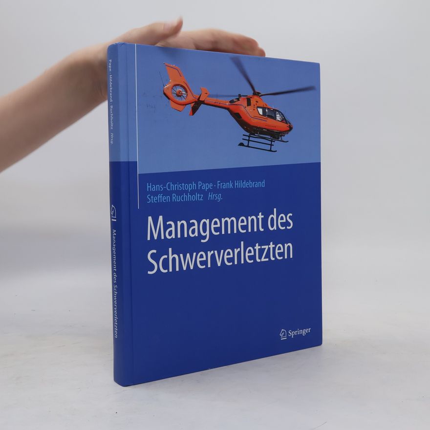 Hans Christoph Pape Management des Schwerverletzten