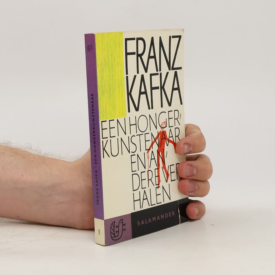 Franz Kafka Een hongerkunstenaar en andere verhalen