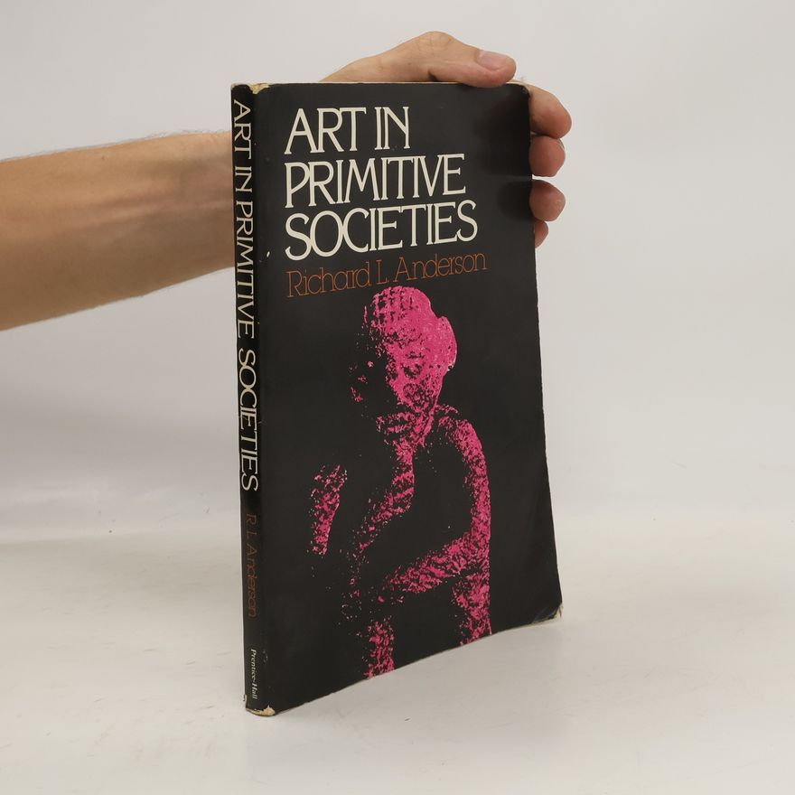 Richard L. Anderson Art in Primitive Societies
