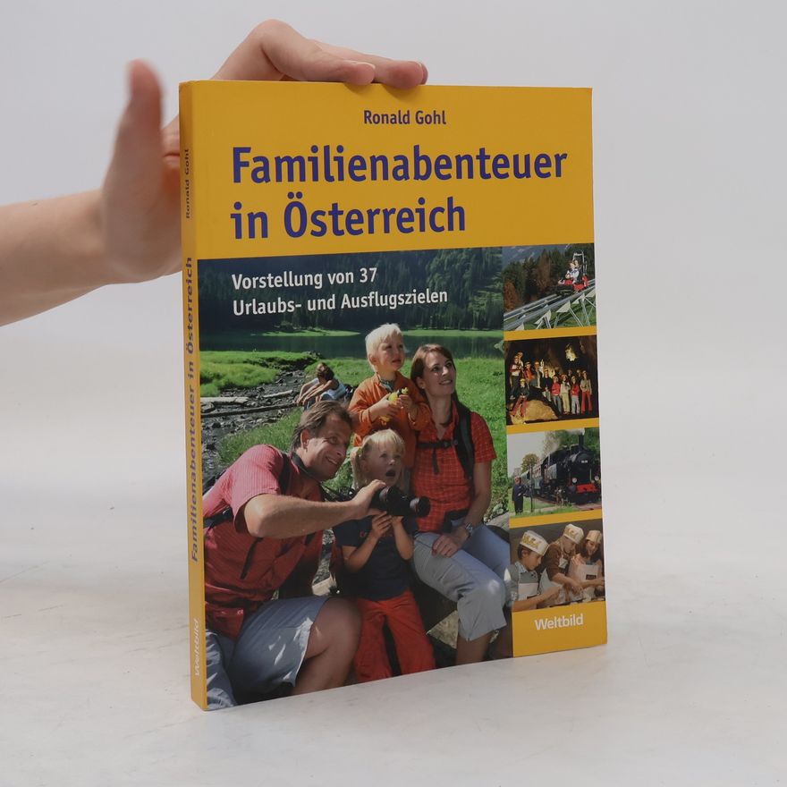 Ronald Gohl Familienabenteuer in Österreich