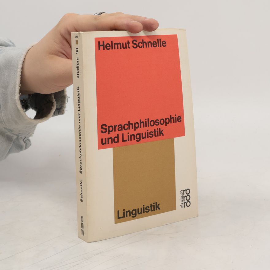 Helmut Schnelle Sprachphilosophie und Linguistik