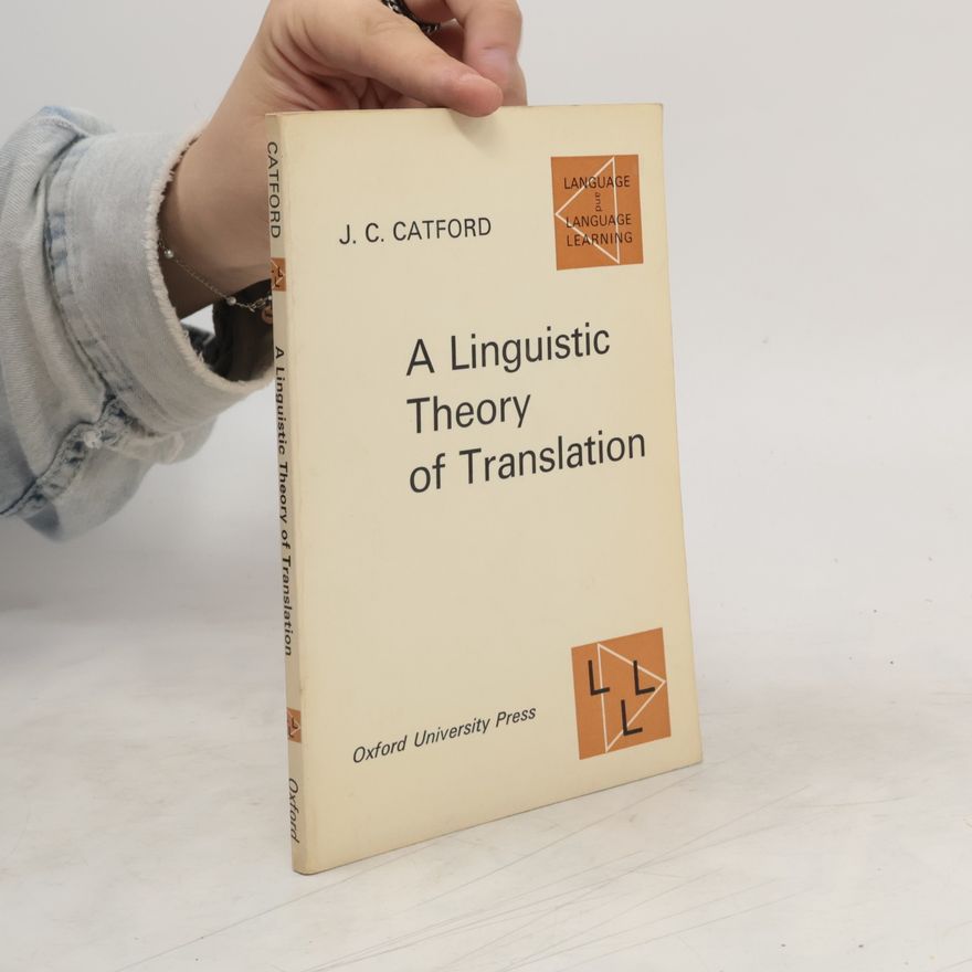 J. C. Catford A Linguistic Theory of Translation