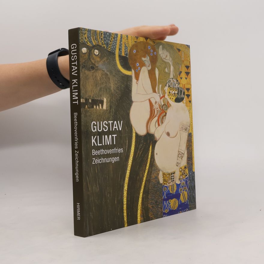 Marian Bisanz-Prakken Gustav Klimt - Beethovenfries, Zeichnungen