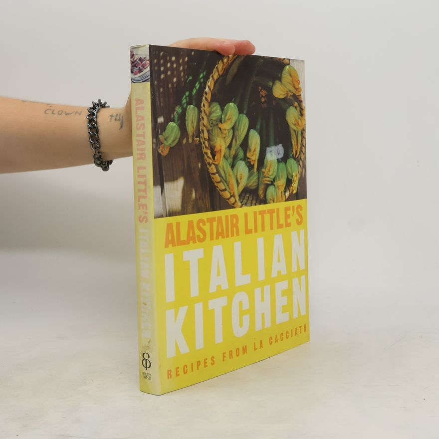 Alastair Little Alastair Little's Italian Kitchen