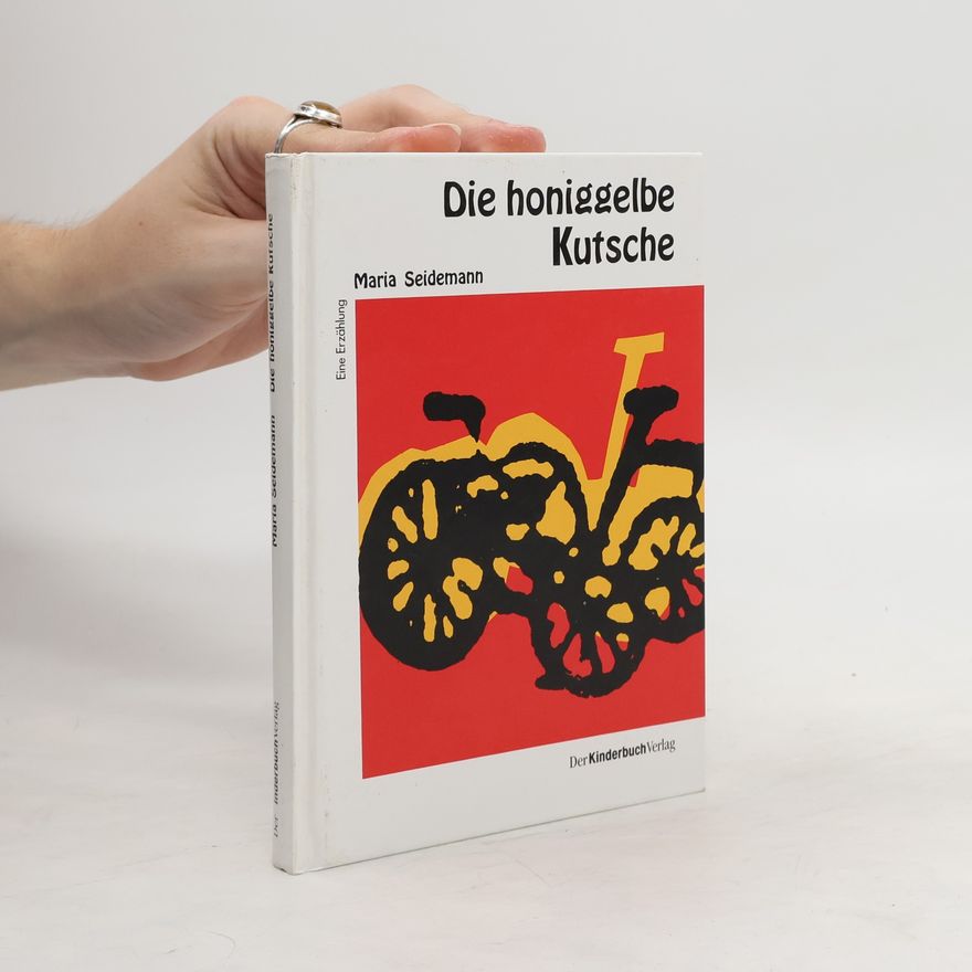 Maria Seidemann Die honiggelbe Kutsche