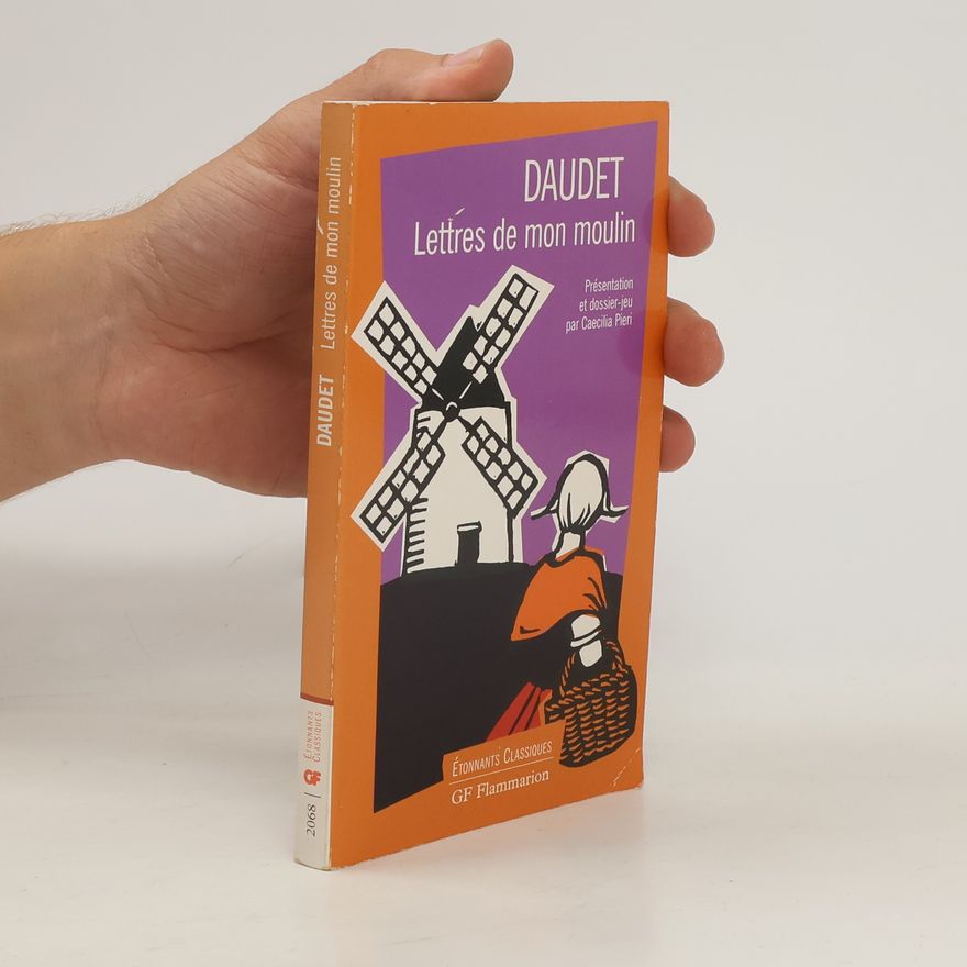 Alphonse Daudet Lettres de mon moulin