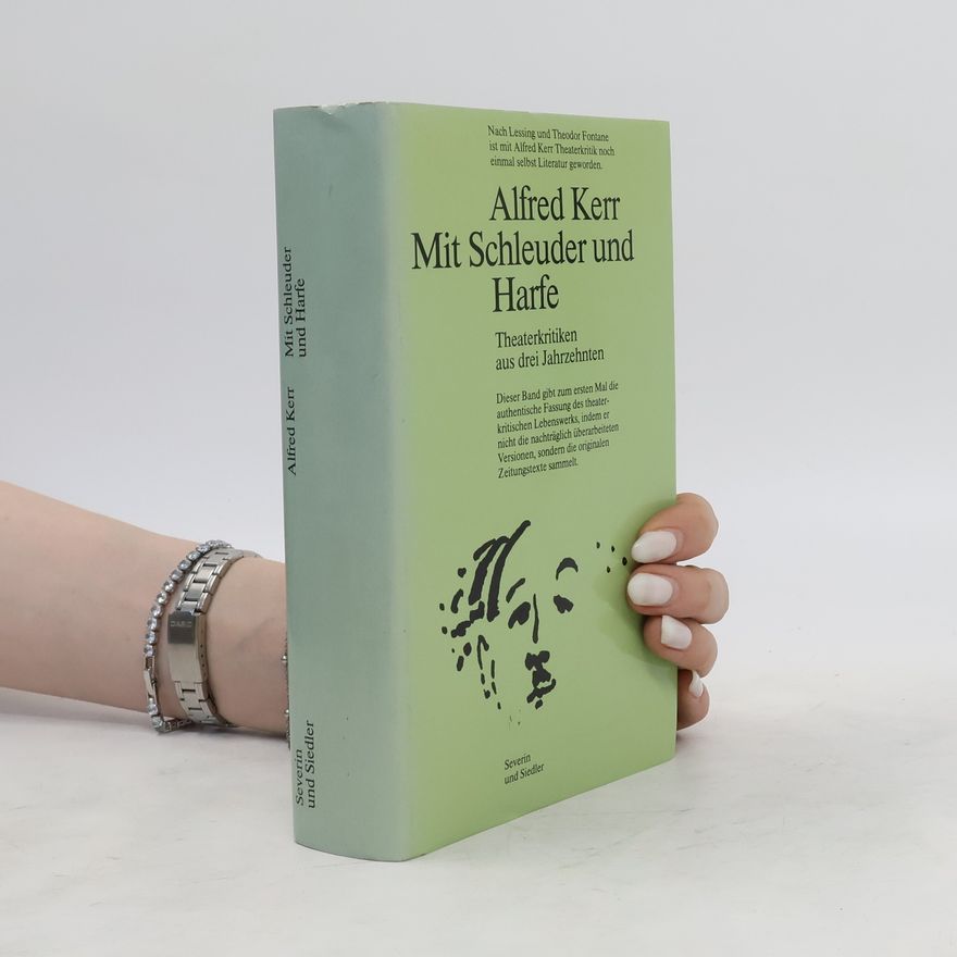 Alfred Kerr Mit Schleuder und Harfe