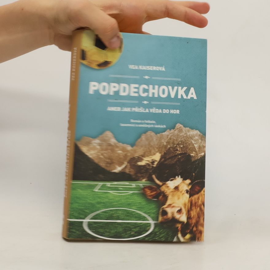 Vea Kaiserová Popdechovka. Aneb jak přišla věda do hor