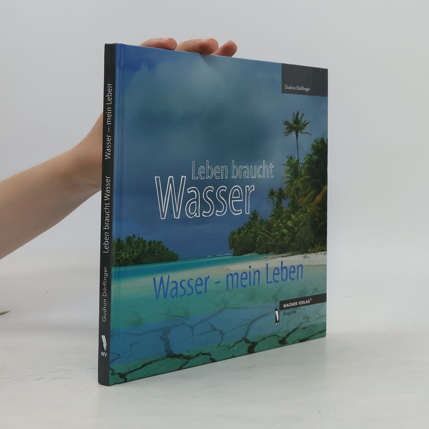 Gudrun Dörflinger Leben braucht Wasser