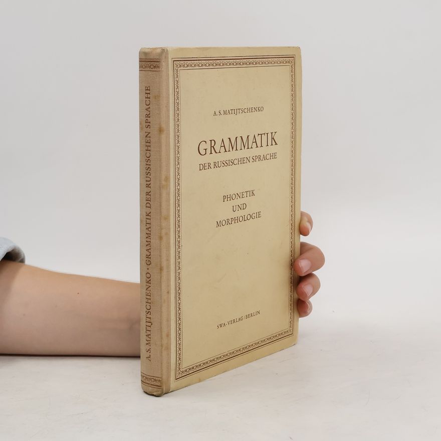 A. S. Matijtschenko Grammatik der russischen Sprache