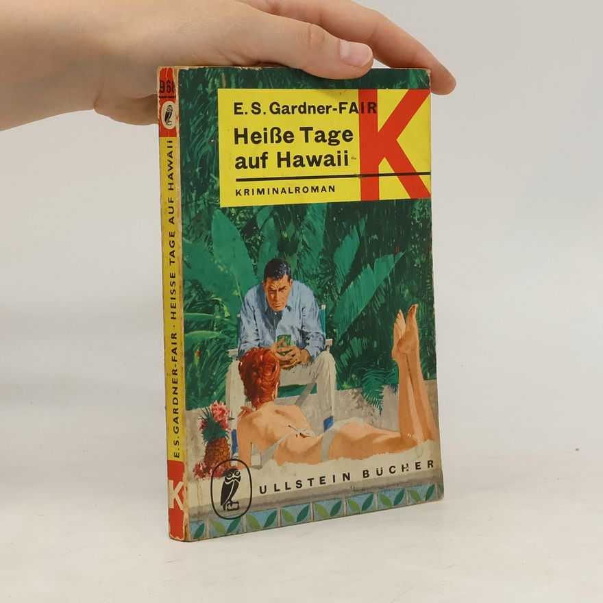 E. S. Gardner  Heiße Tage auf Hawaii