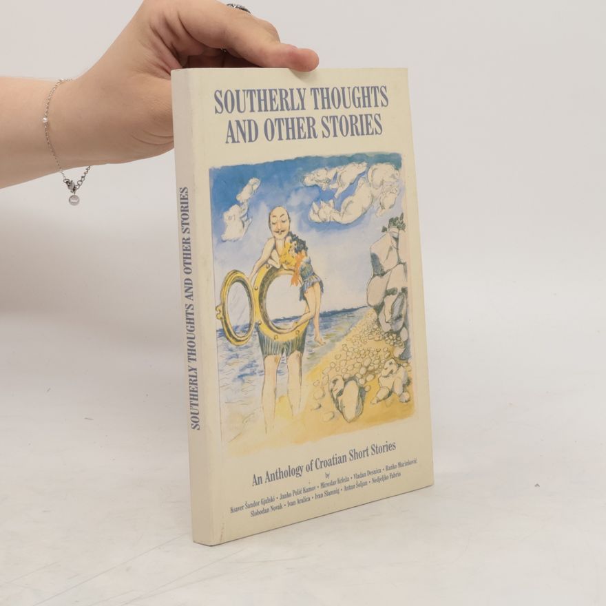 Autorenkollektiv Southerly Thoughts and Other Stories