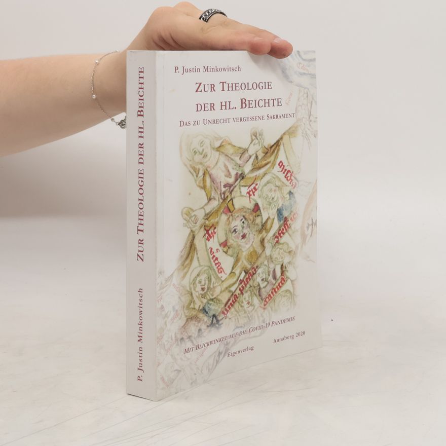 Justin Markus Minkowitsch Zur Theologie der Hl. Beichte