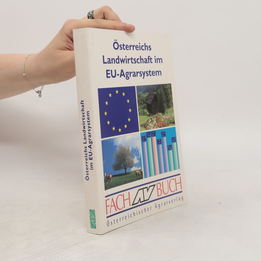 Autorenkollektiv Österreichs Landwirtschaft im EU-Agrarsystem