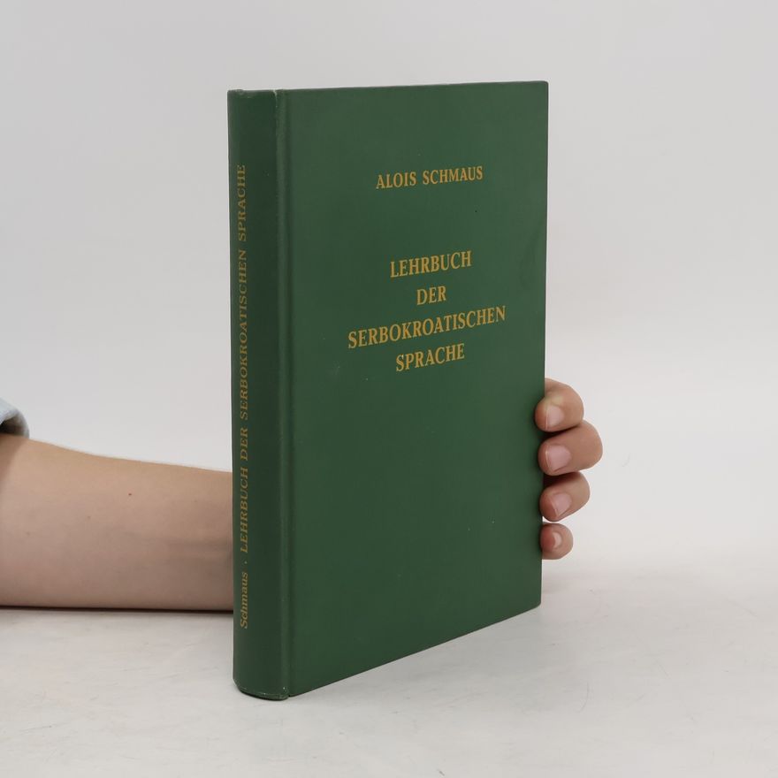Alois Schmaus Lehrbuch der serbokroatischen Sprache