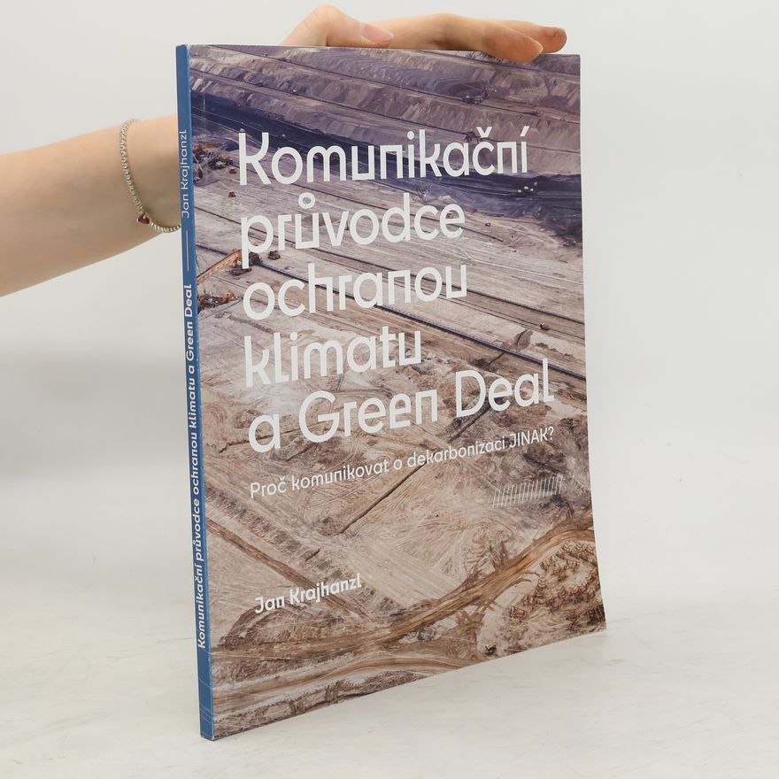 Jan Krajhanzl Komunikační průvodce ochranou klimatu a Green Deal