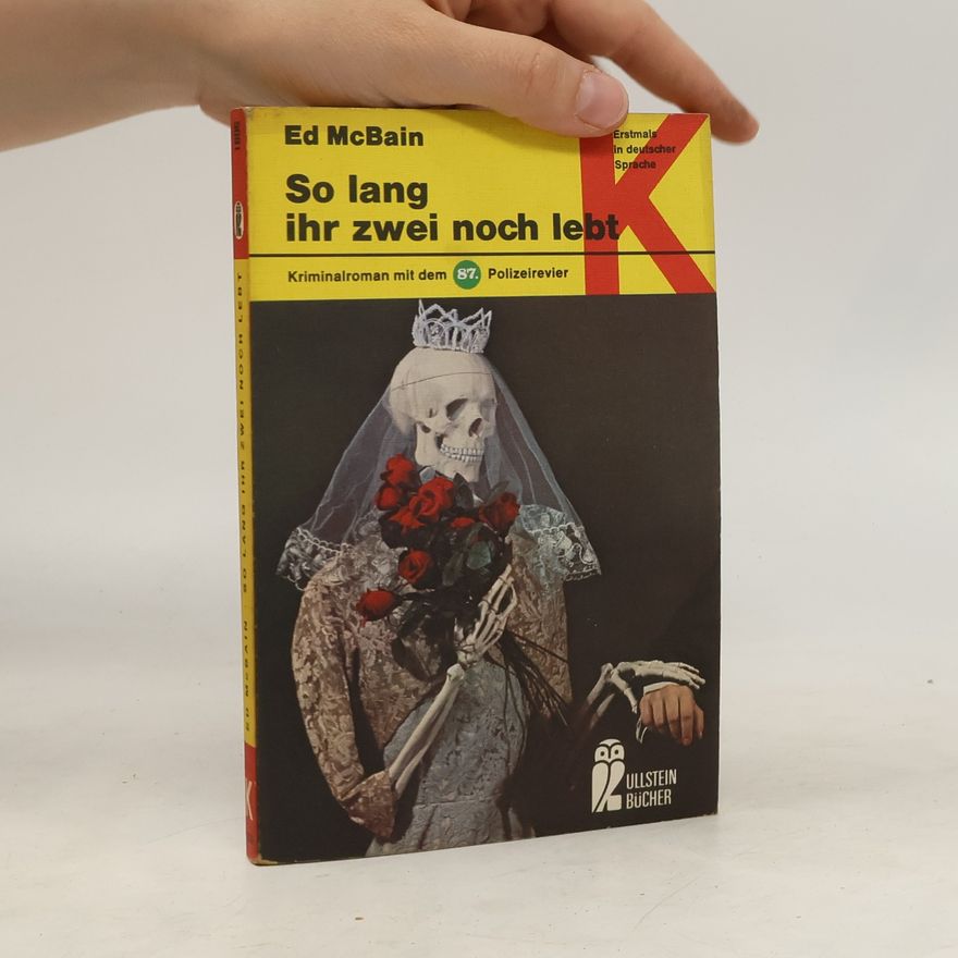 Ed McBain Solang ihr zwei noch lebt