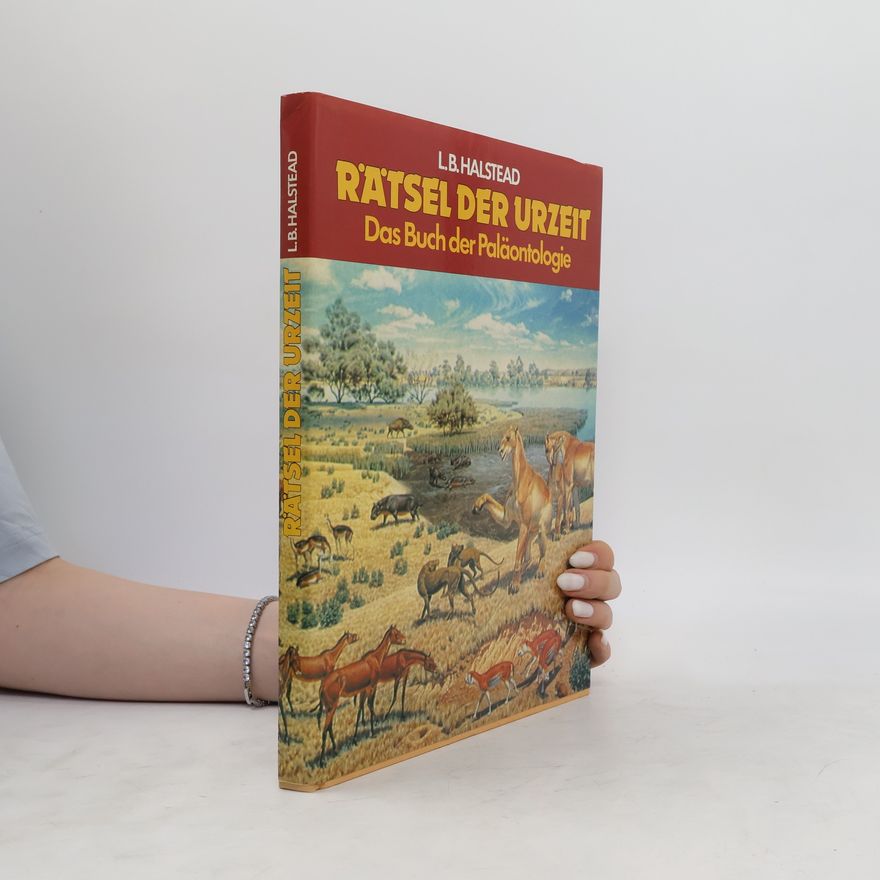 L.B Halstead Rätsel der Urzeit. Das Buch der Paläntologie