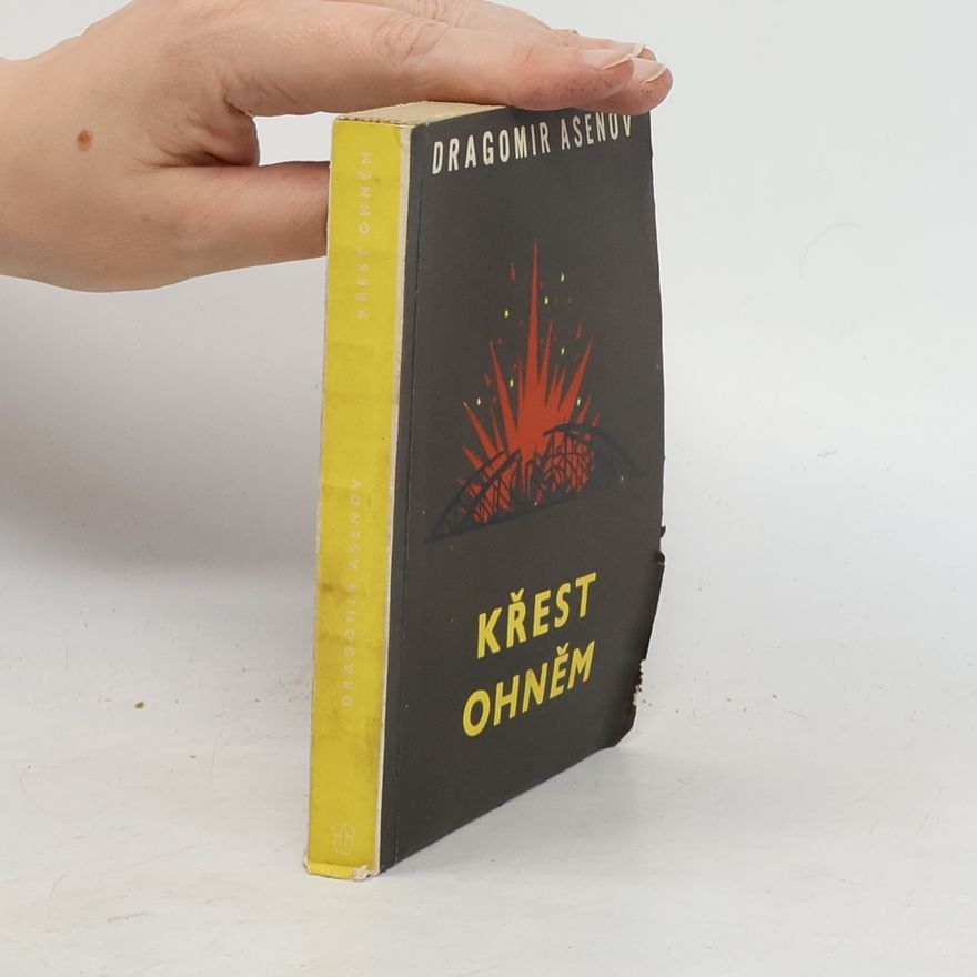 Dragomir Asenov Křest ohněm