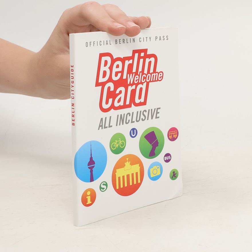 AA.VV. Berlin Cityguide. Berlin Welcome Card All Inclusive